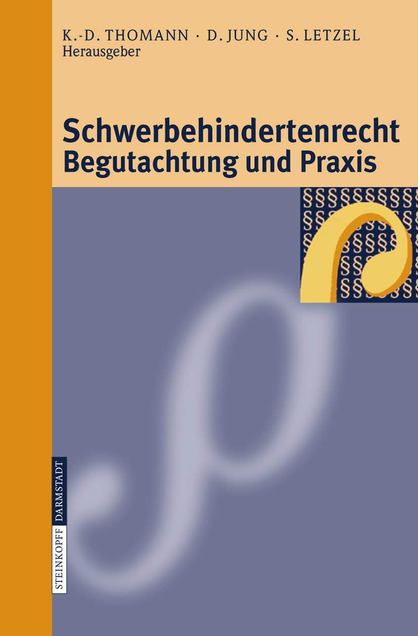 Schwerbehindertenrecht, Begutachtung und Praxis: Grundlagen Begutachtungsrichtlinien Perspektiven fr die Zukunft (German Edi,Used