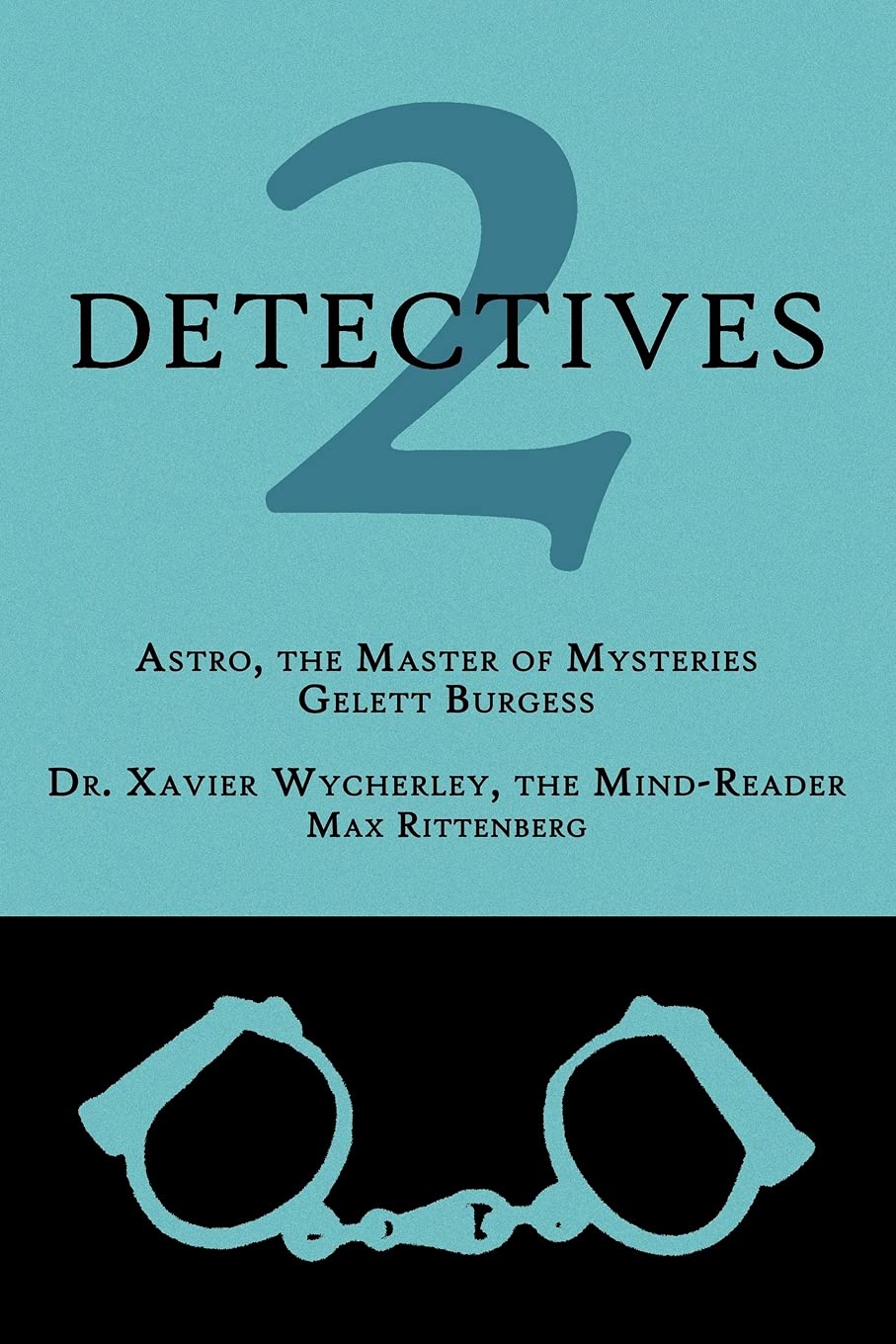 2 Detectives: Astro, The Master Of Mysteries / Dr. Xavier Wycherley, The Mindreader,Used