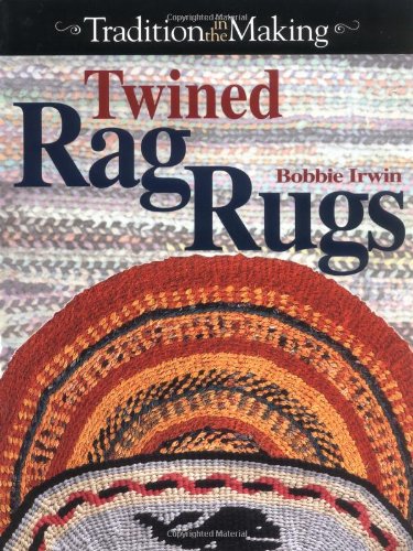Twined Rag Rugs (Tradition In The Making),Used