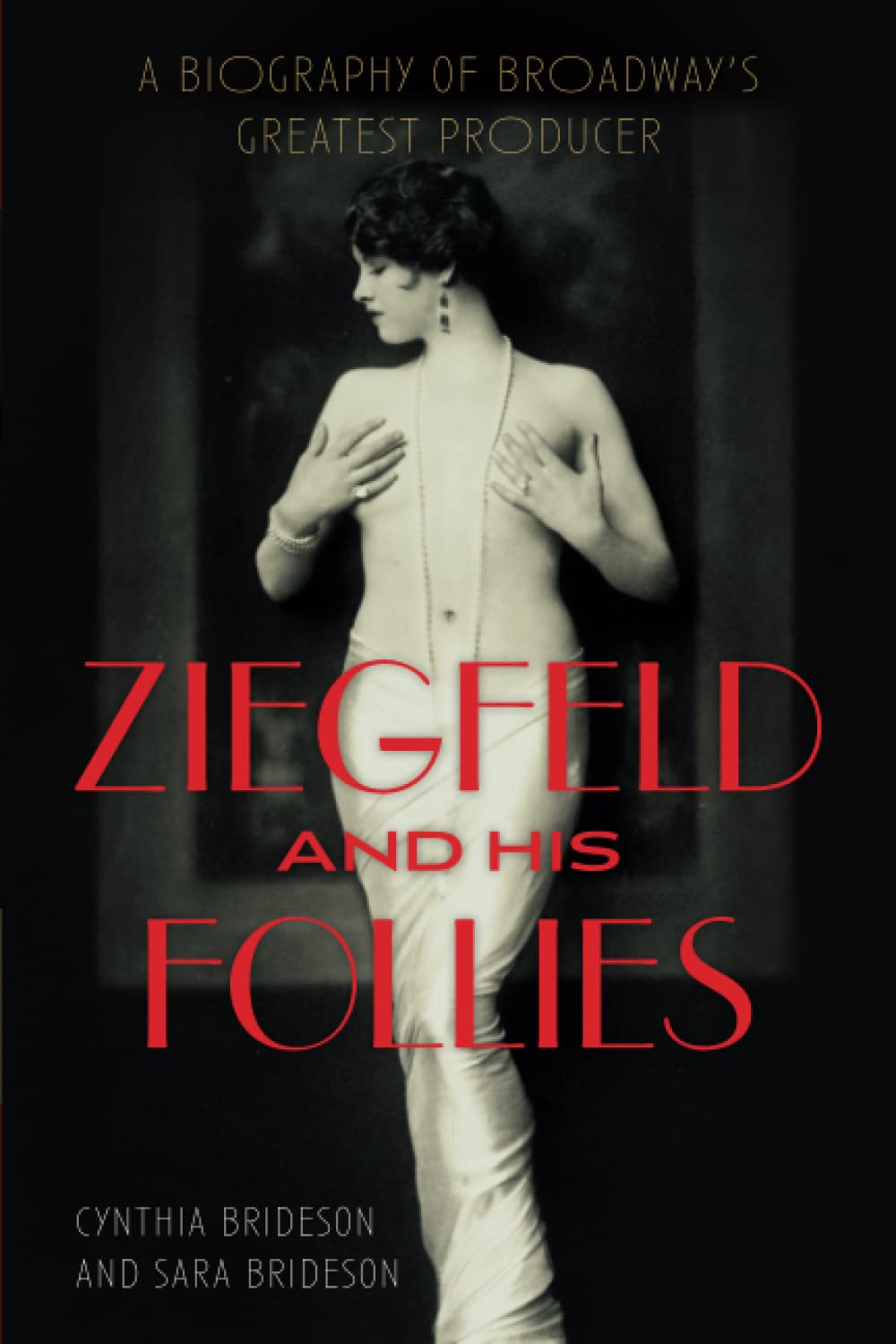 Ziegfeld And His Follies: A Biography Of Broadways Greatest Producer (Screen Classics),Used