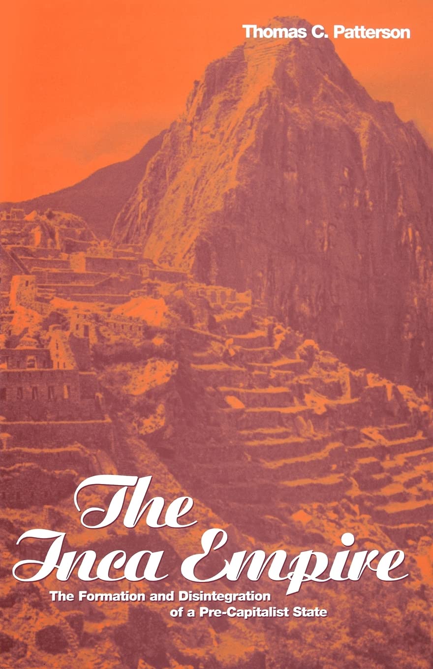 The Inca Empire: The Formation And Disintegration Of A Precapitalist State (Explorations In Anthropology),New