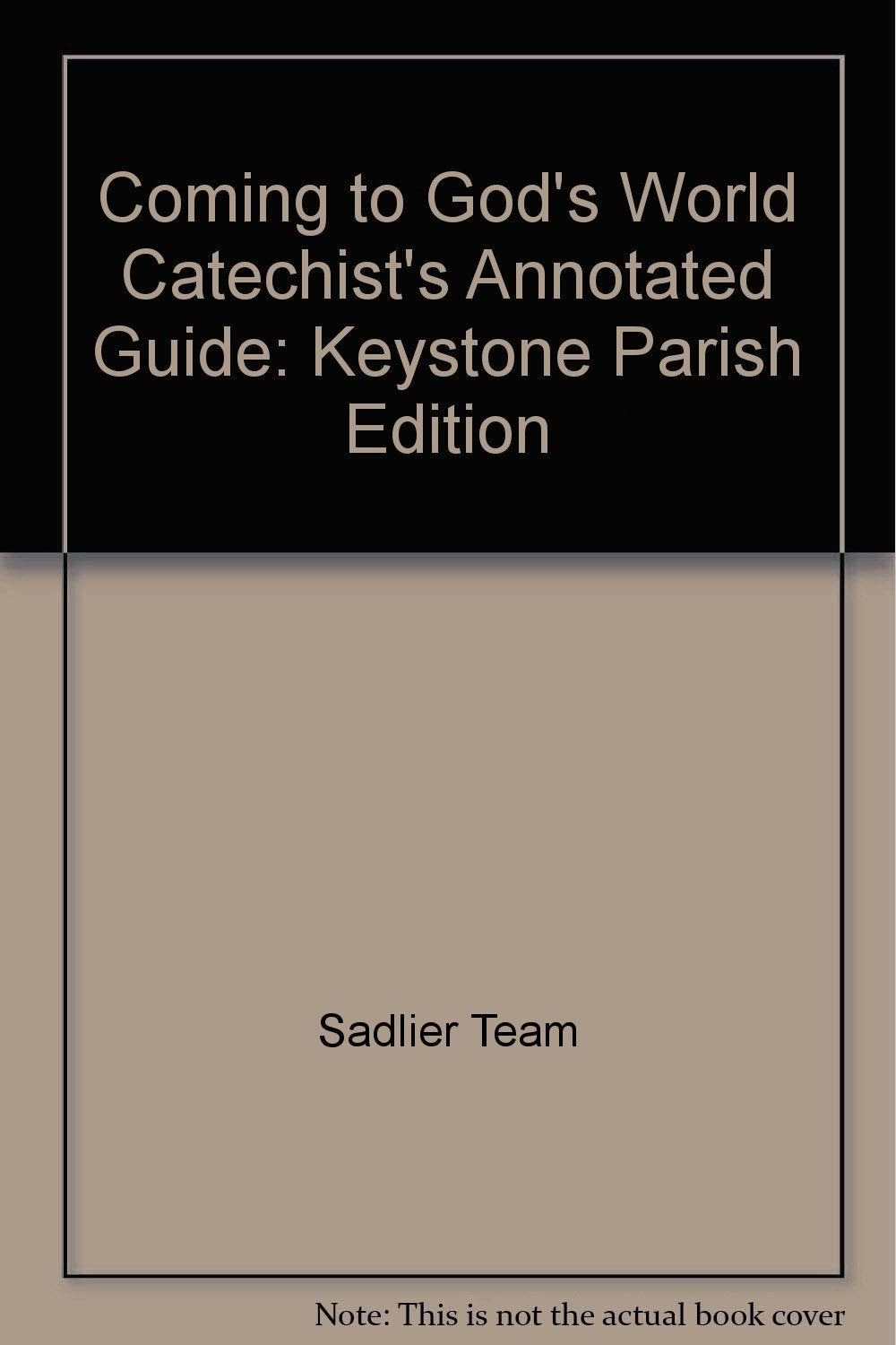 Coming to God's World, Catechist's Annotated Guide: Keystone Parish Edition,Used