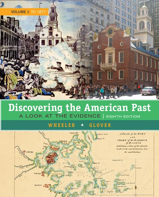 Discovering The American Past: A Look At The Evidence, Volume I: To 1877