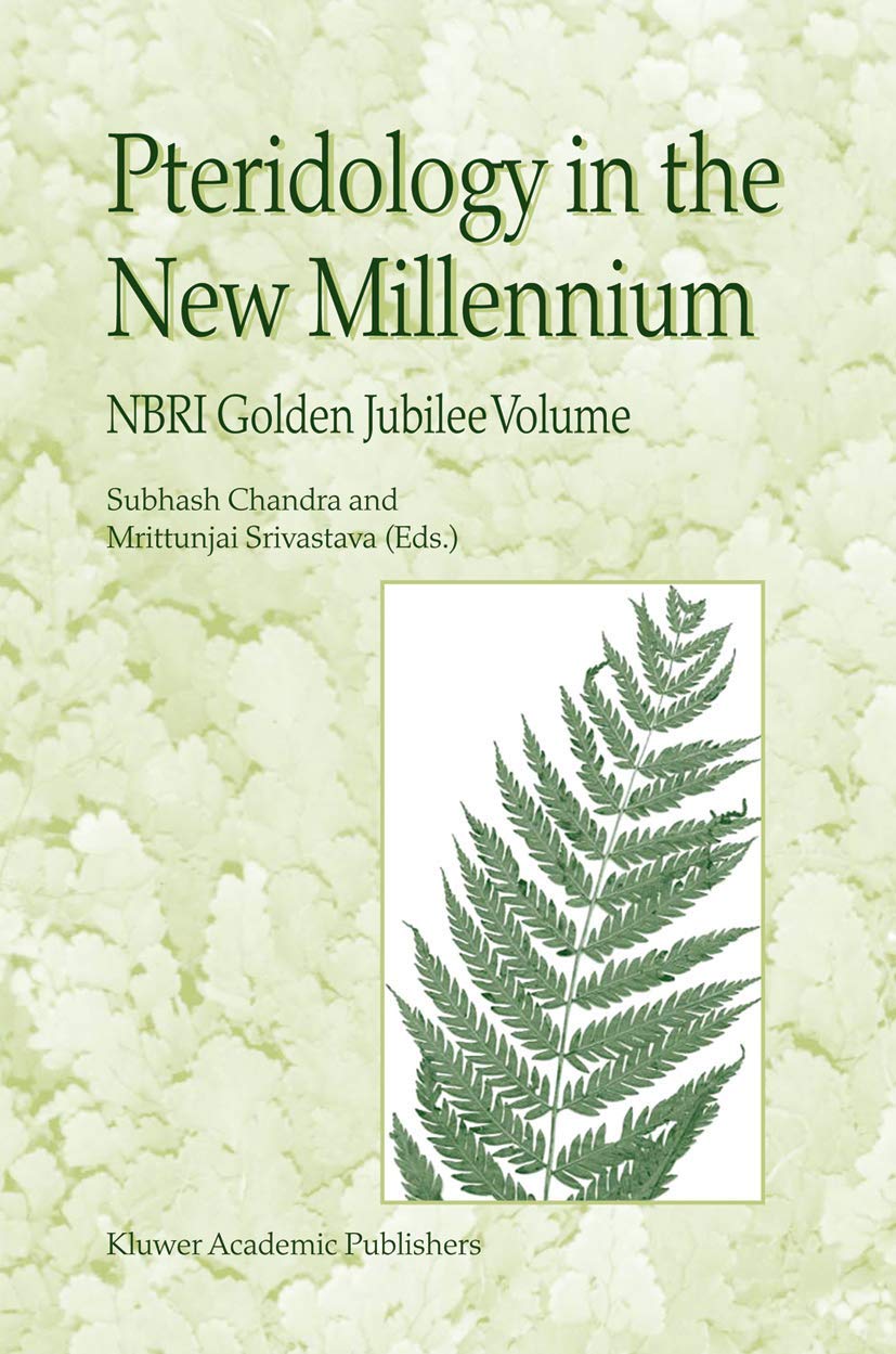 Pteridology in the New Millennium: NBRI Golden Jubilee Volume,Used