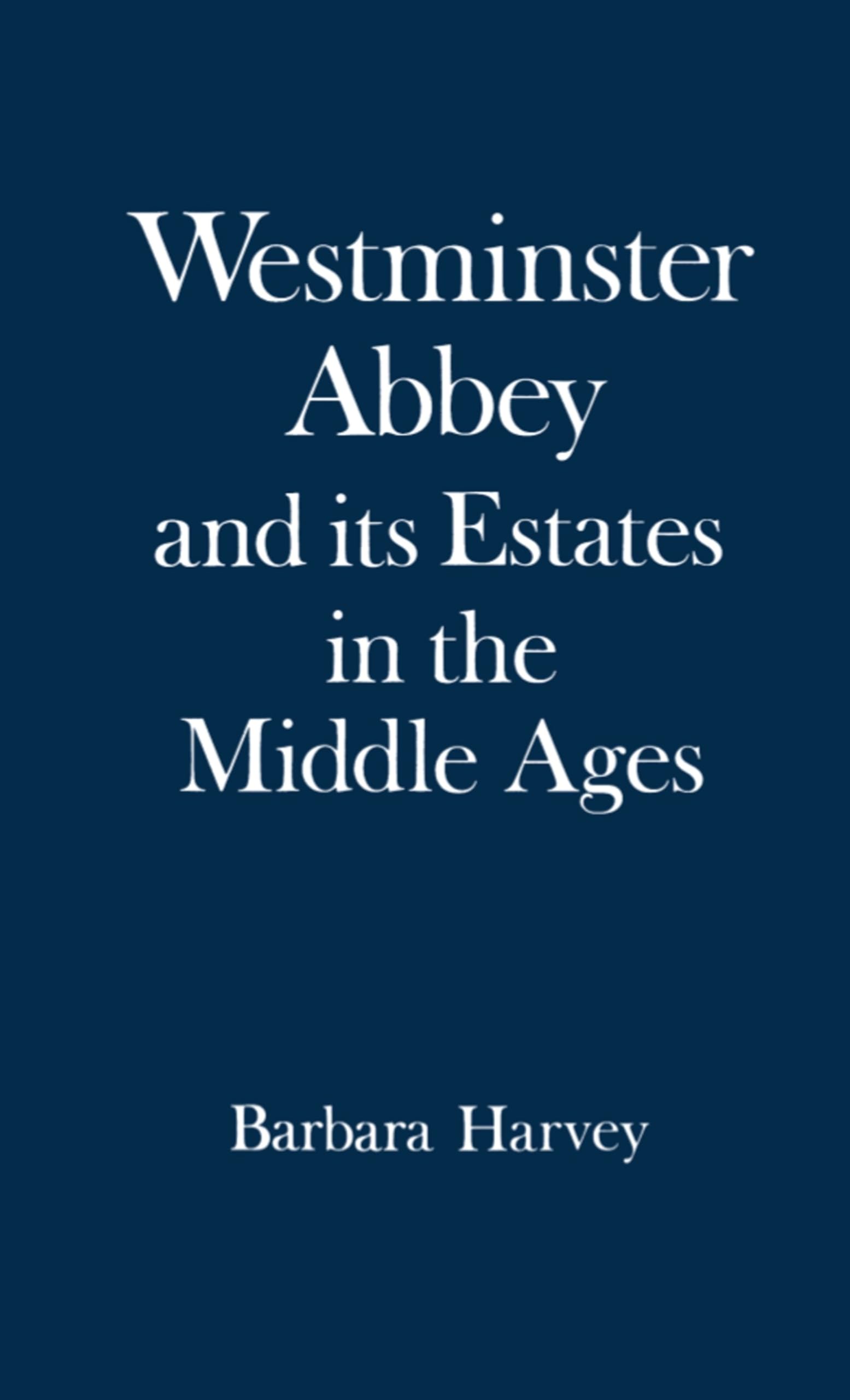 Westminster Abbey and Its Estates in the Middle Ages,Used