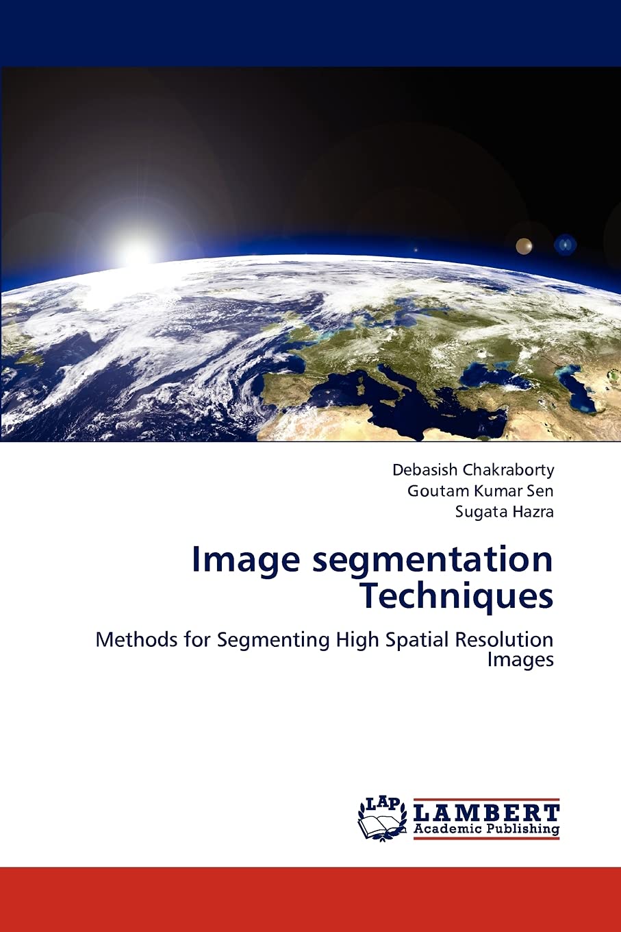 Image segmentation Techniques: Methods for Segmenting High Spatial Resolution Images,Used