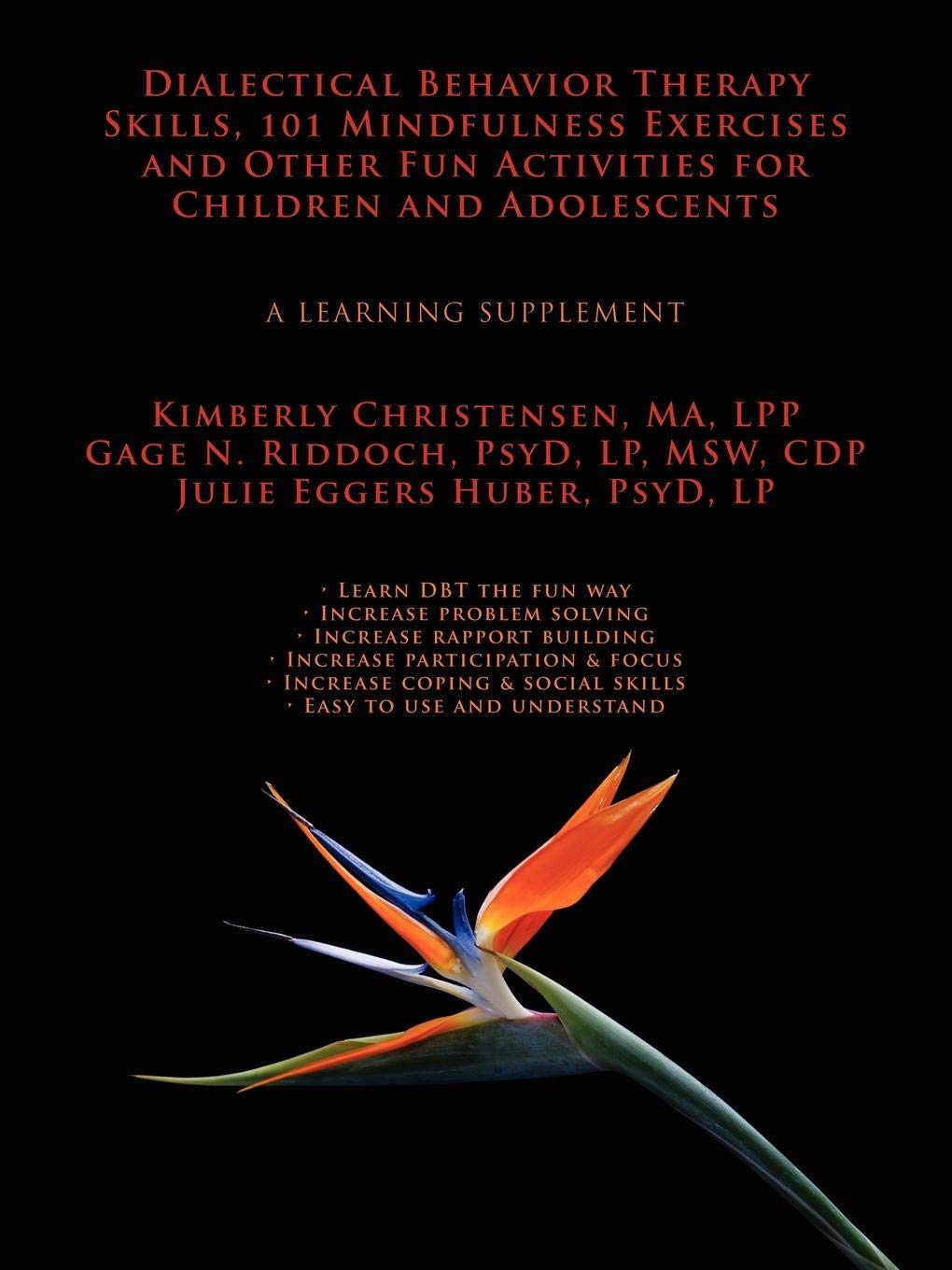 Dialectical Behavior Therapy Skills, 101 Mindfulness Exercises and Other Fun Activities for Children and Adolescents: A Learning,Used