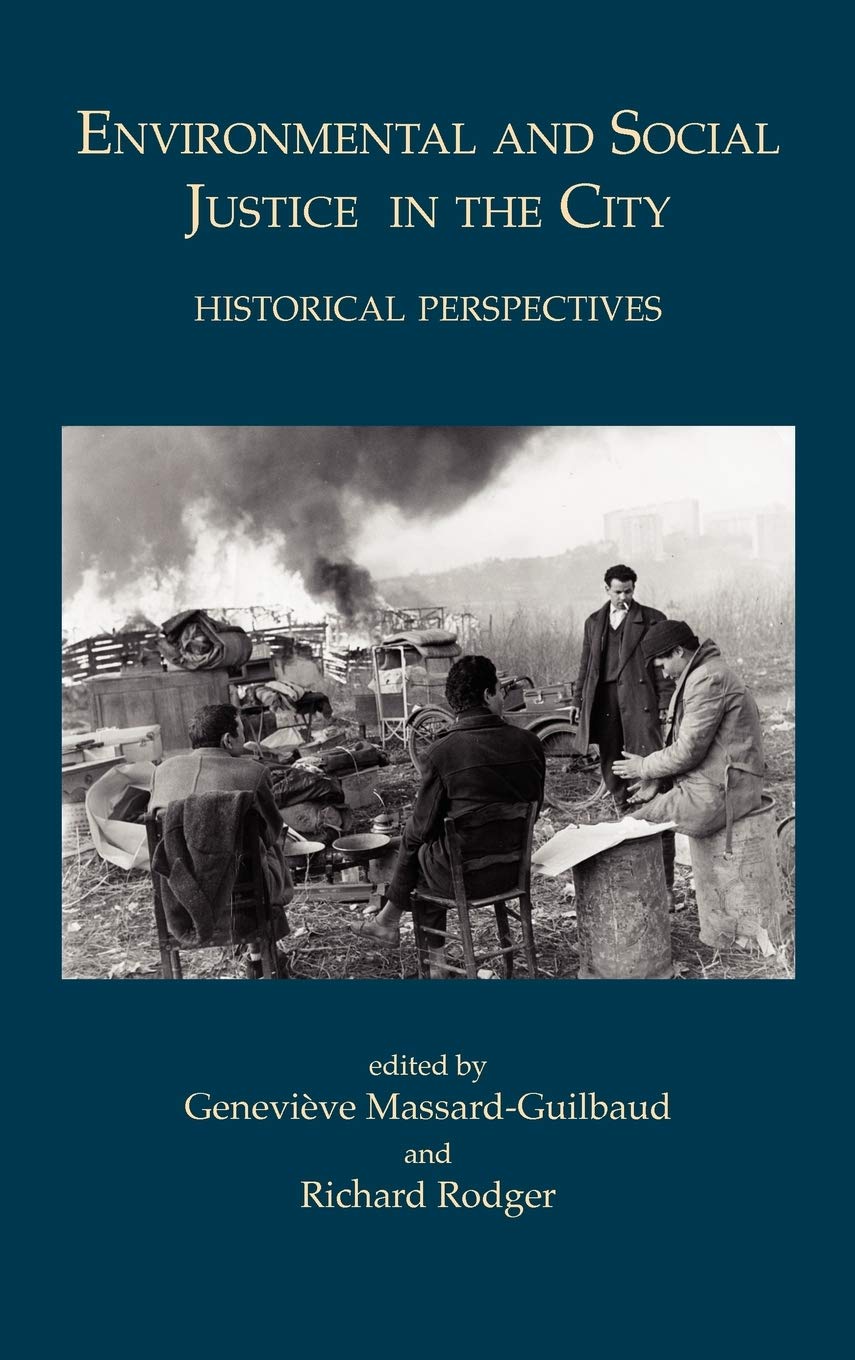 Environmental And Social Justice In The City: Historical Perspectives,Used