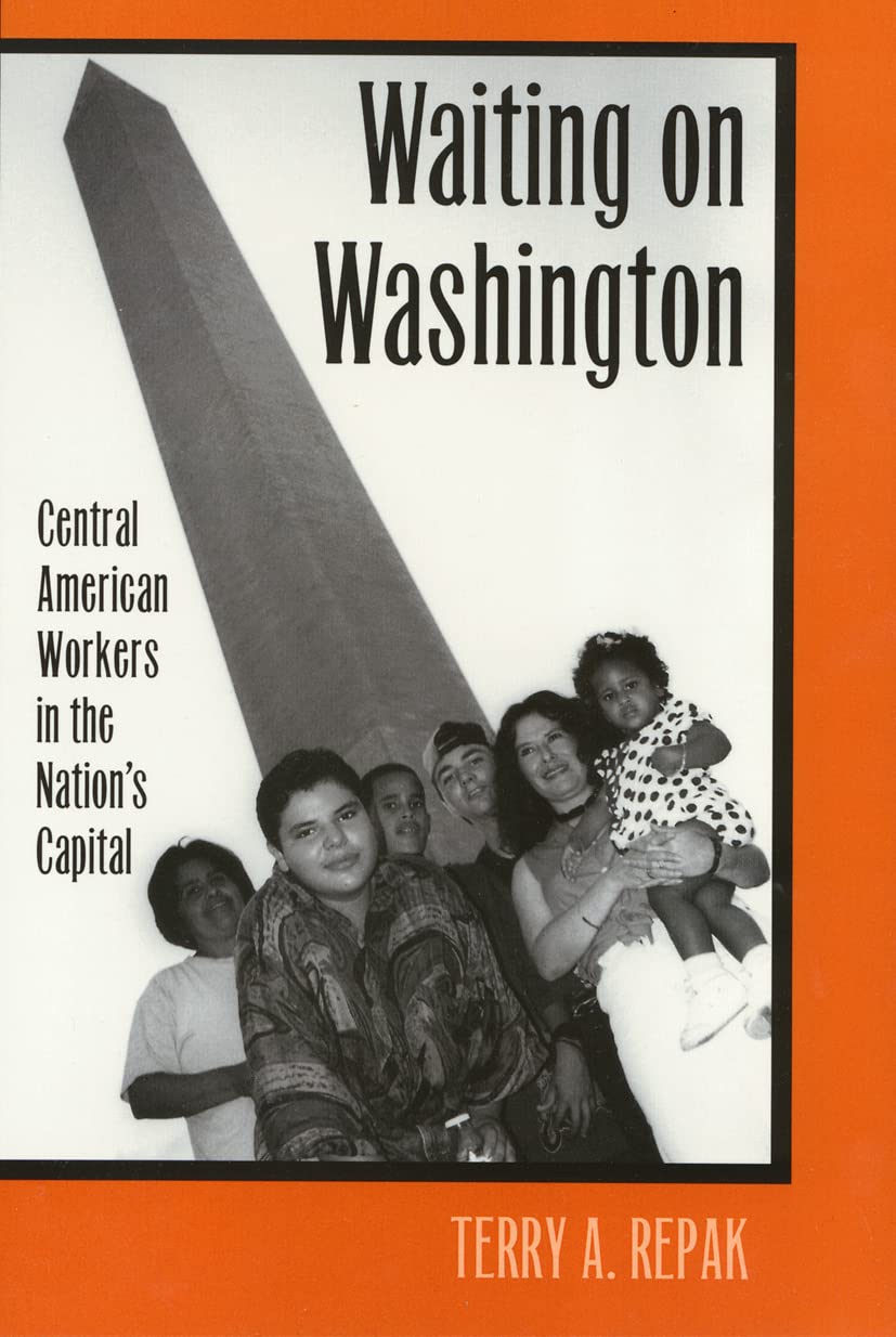 Waiting On Washington: Central American Workers in the Nation's Capital,Used
