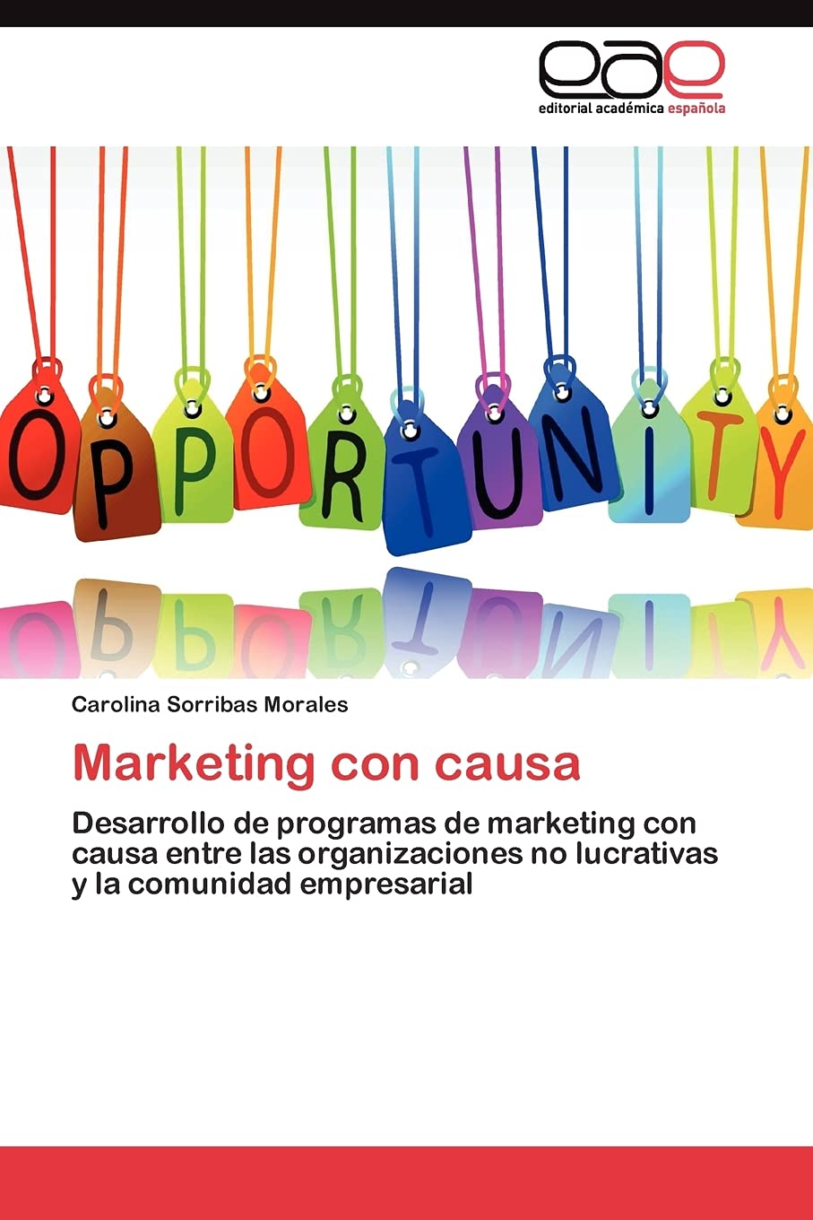 Marketing con causa: Desarrollo de programas de marketing con causa entre las organizaciones no lucrativas y la comunidad empres,Used