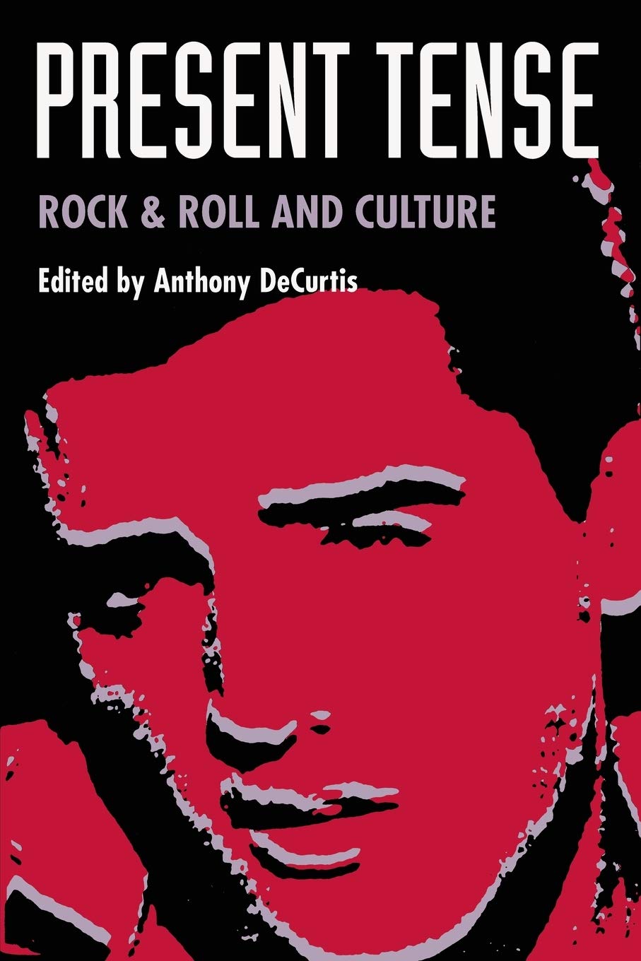Present Tense: Rock & Roll And Culture,New
