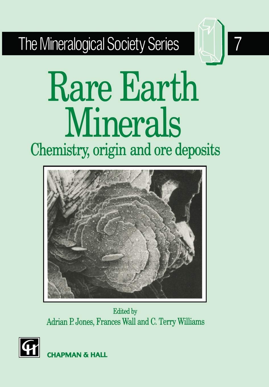 Rare Earth Minerals: Chemistry, Origin and Ore Deposits (The Mineralogical Society Series, 7),Used