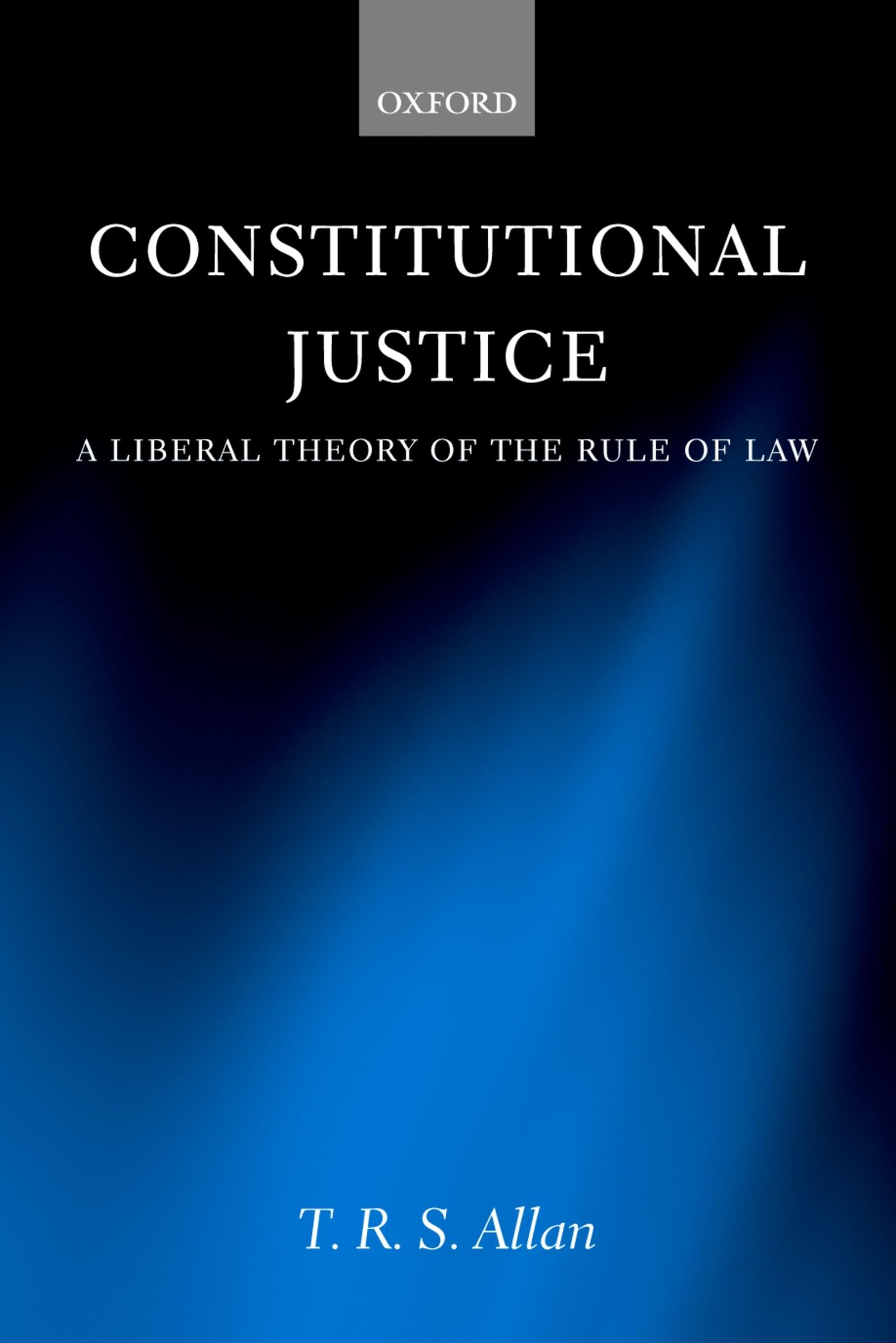 Constitutional Justice: A Liberal Theory of the Rule of Law,Used