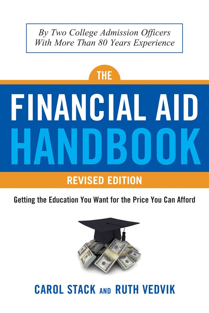 Financial Aid Handbook, Revised Edition: Getting the Education You Want for the Price You Can Afford,New