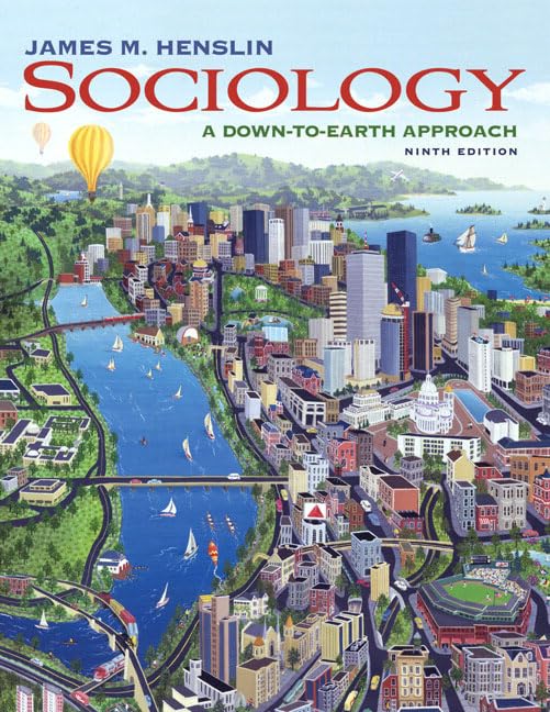 Sociology: A DowntoEarth Approach (9th Edition),New