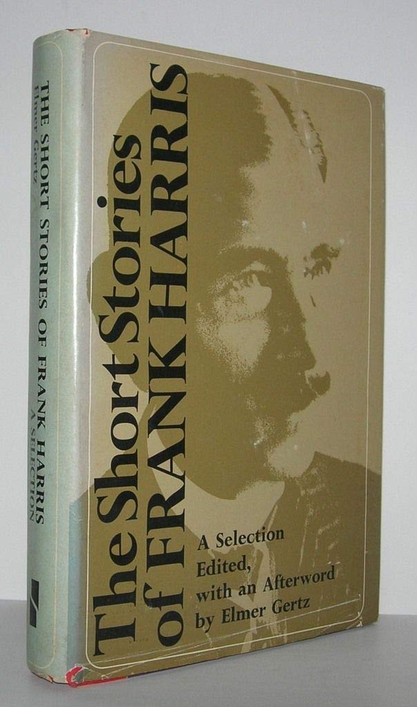 The Short Stories Of Frank Harris