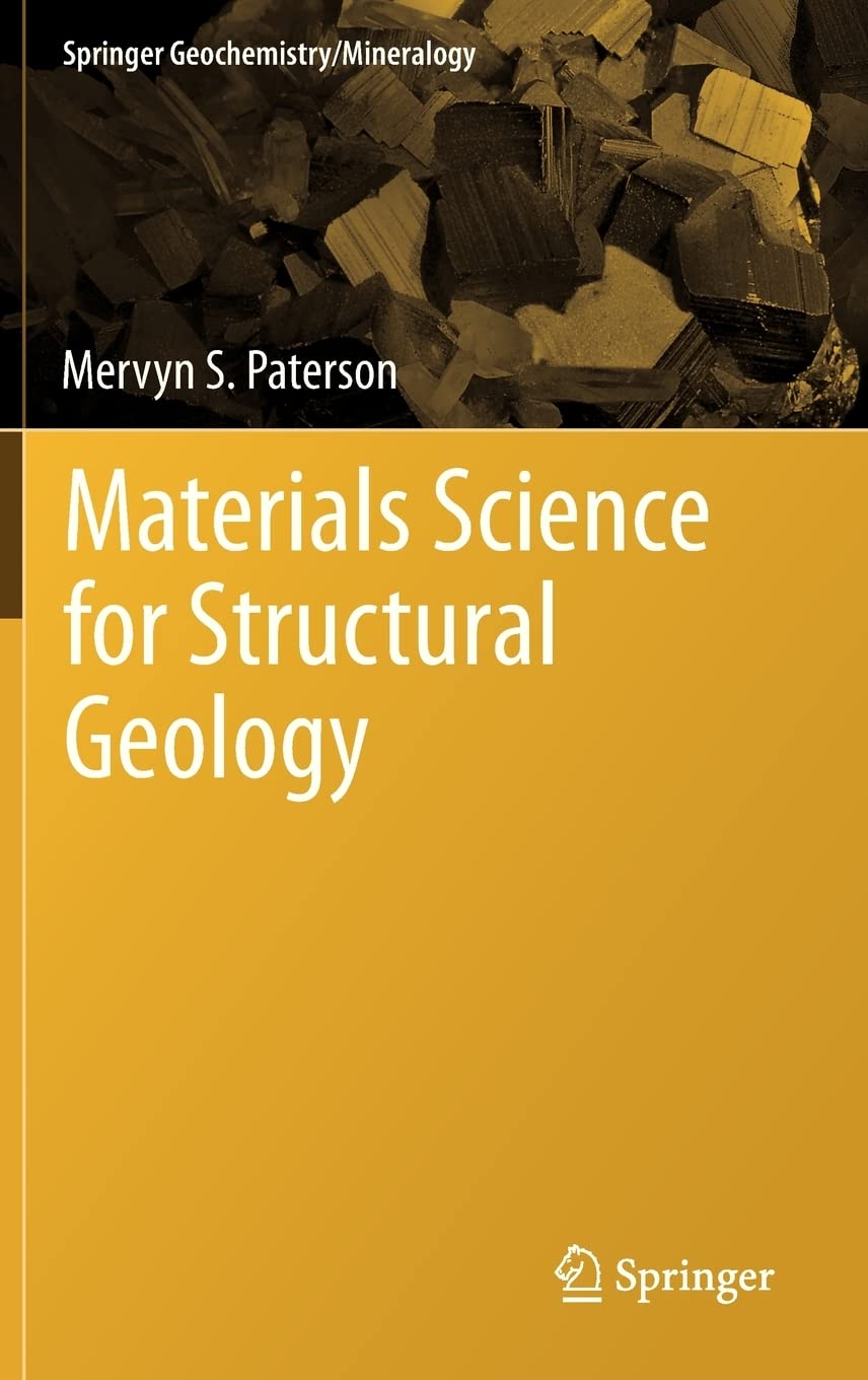 Materials Science for Structural Geology (Springer Geochemistry/Mineralogy),New