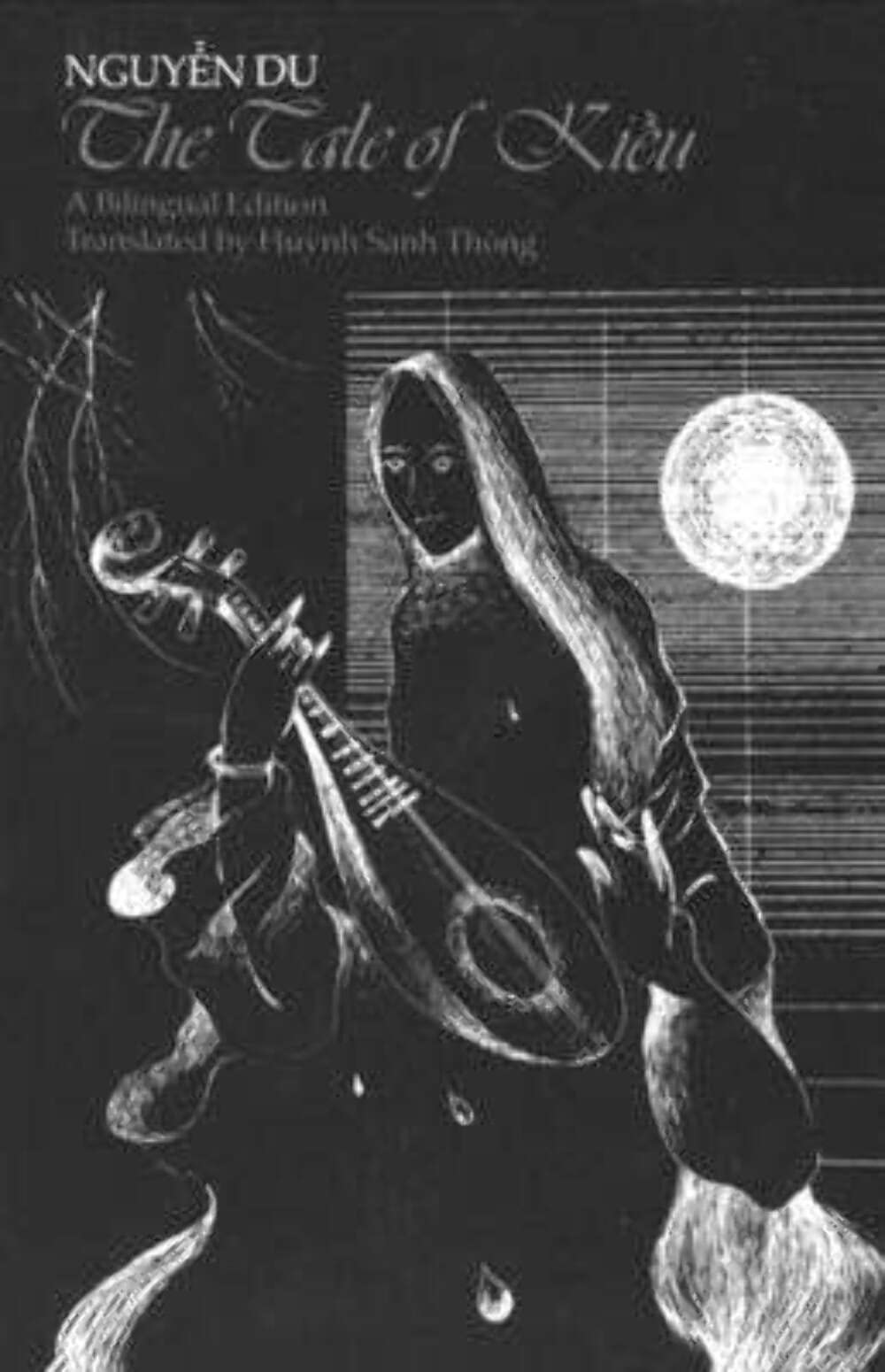 The Tale of Kieu: A Bilingual Edition of Nguyen Du's Truyen Kieu,New