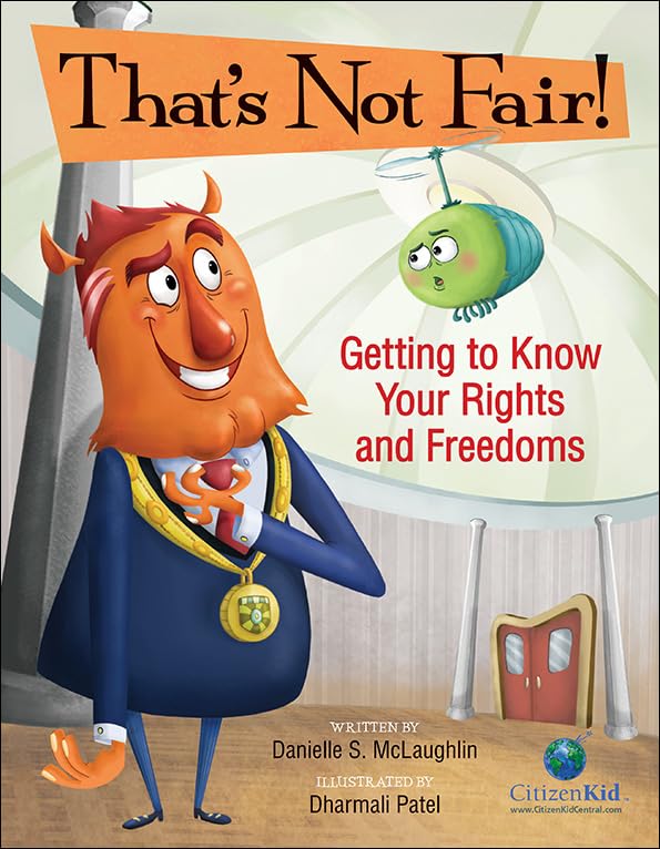 That's Not Fair!: Getting to Know Your Rights and Freedoms (CitizenKid),Used