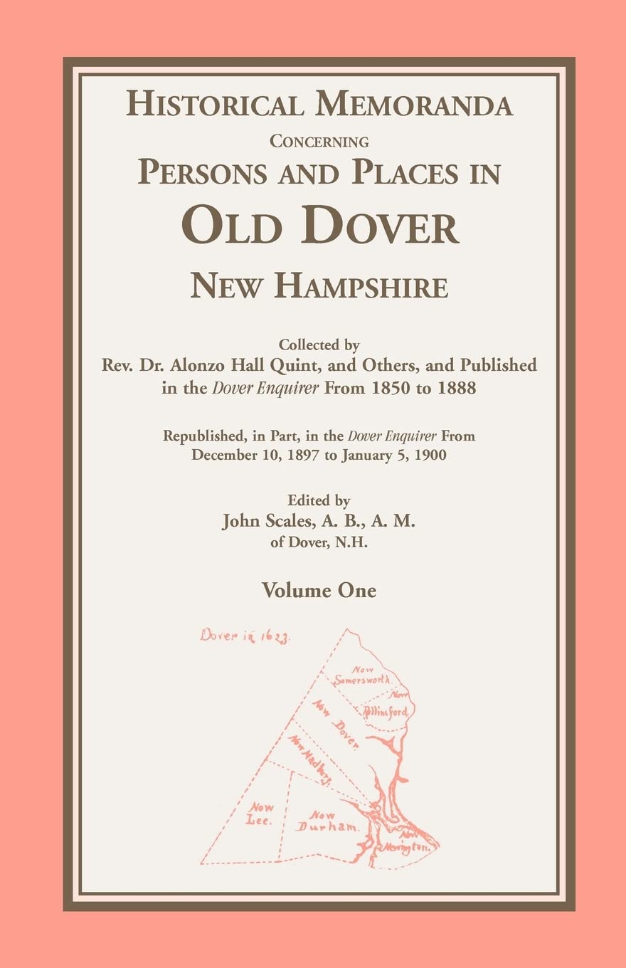 Historical Memoranda Concerning Persons and Places in Old Dover, New Hampshire,Used