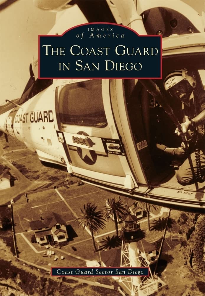 The Coast Guard In San Diego (Images Of America),New