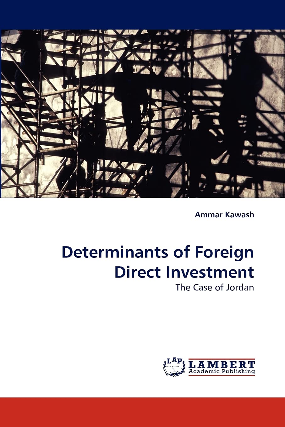 Determinants of Foreign Direct Investment: The Case of Jordan,Used