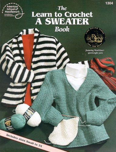 The learn to crochet a sweater book,Used
