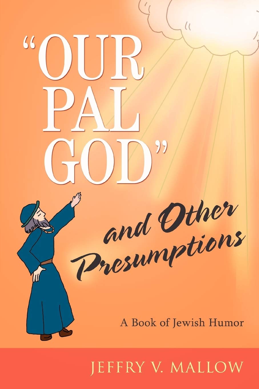 OUR PAL GOD and Other Presumptions: A Book of Jewish Humor,Used