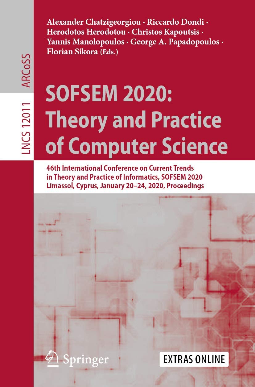 SOFSEM 2020: Theory and Practice of Computer Science (Lecture Notes in Computer Science, 12011),Used