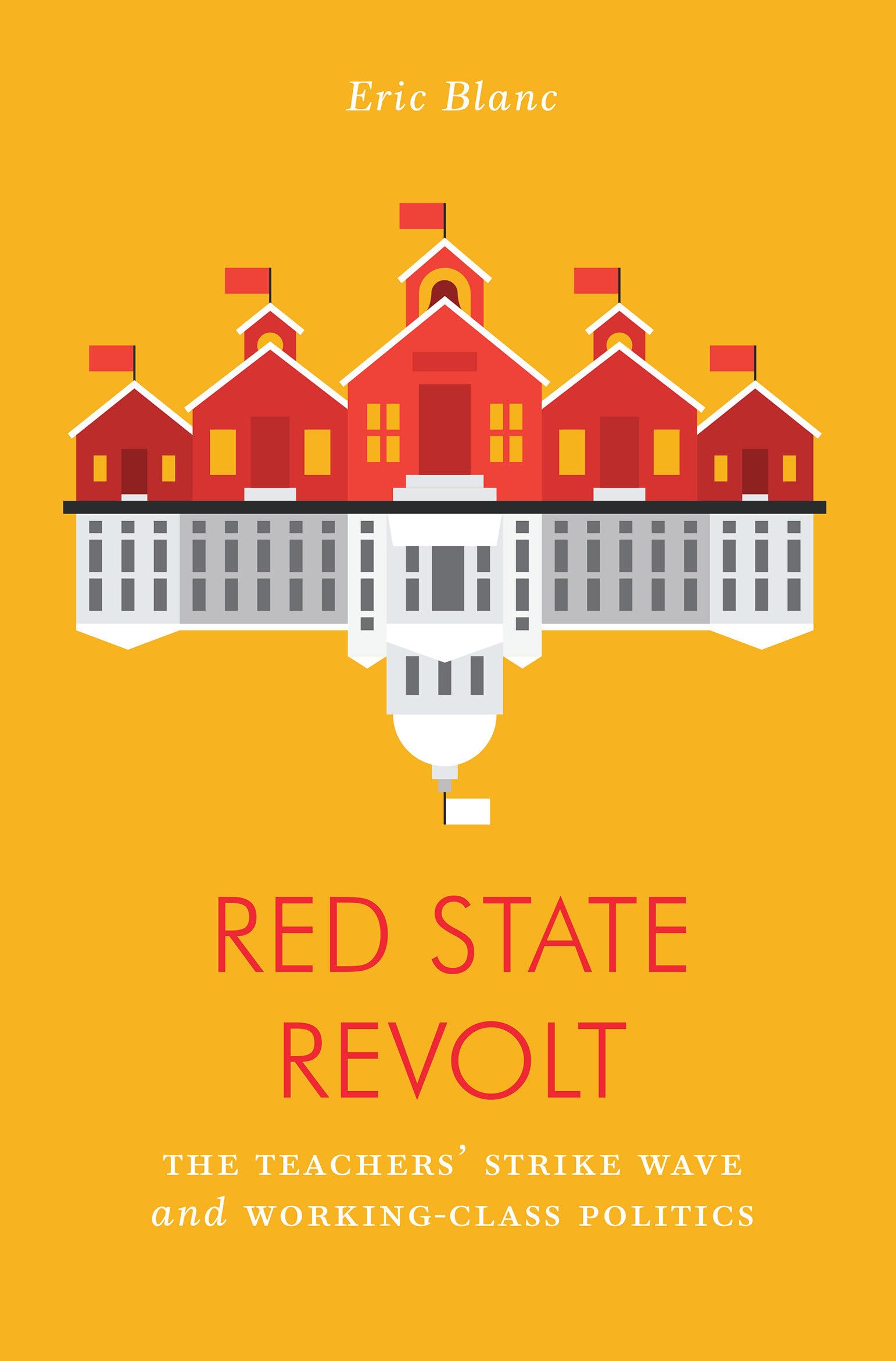 Red State Revolt: The Teachers' Strike Wave and WorkingClass Politics (Jacobin),Used