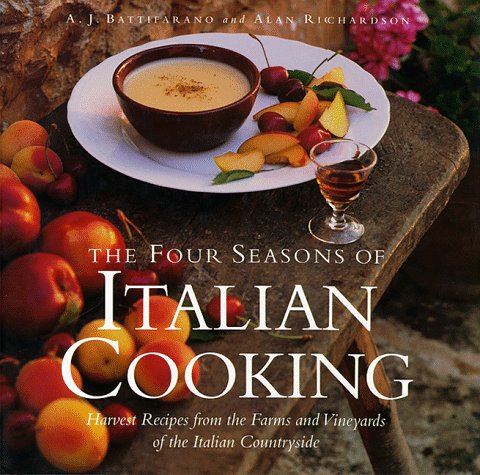 The Four Seasons of Italian Cooking: Harvest Recipes from the Farms and Vineyards of the Italian Countryside,New