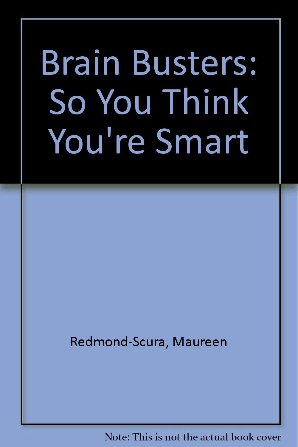 Brain Busters: So You Think You're Smart,Used