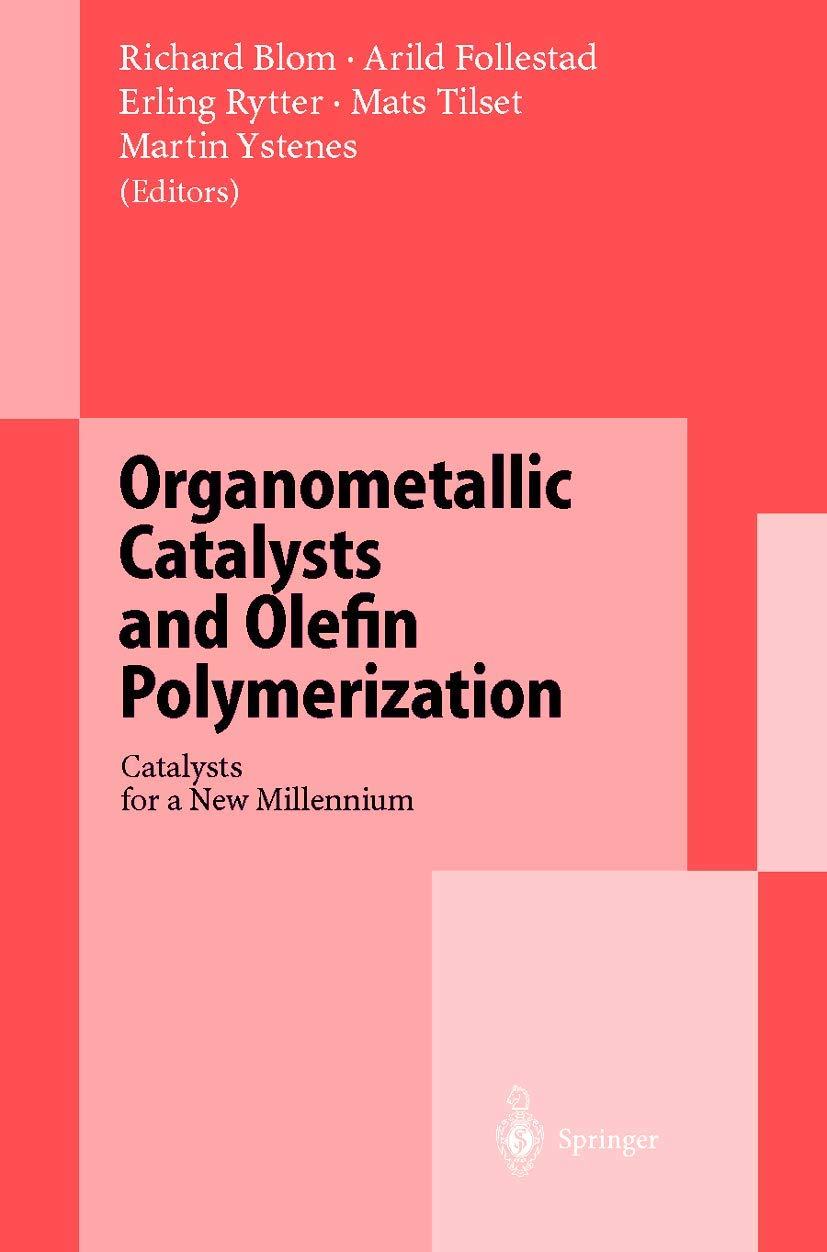 Organometallic Catalysts And Olefin Polymerization: Catalysts For A New Millennium,Used