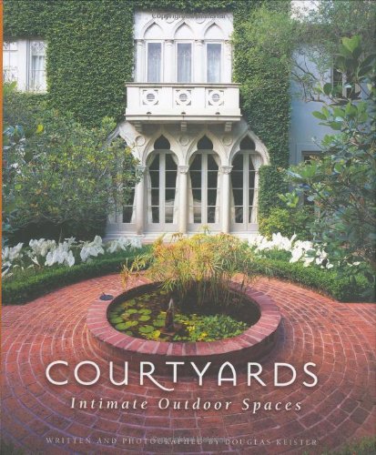 Courtyards: Intimate Outdoor Spaces,Used