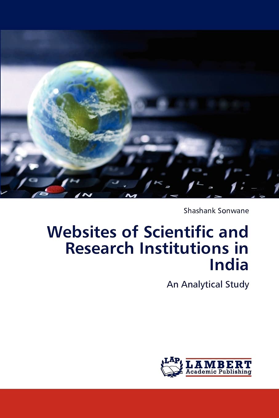 Websites of Scientific and Research Institutions in India: An Analytical Study,Used