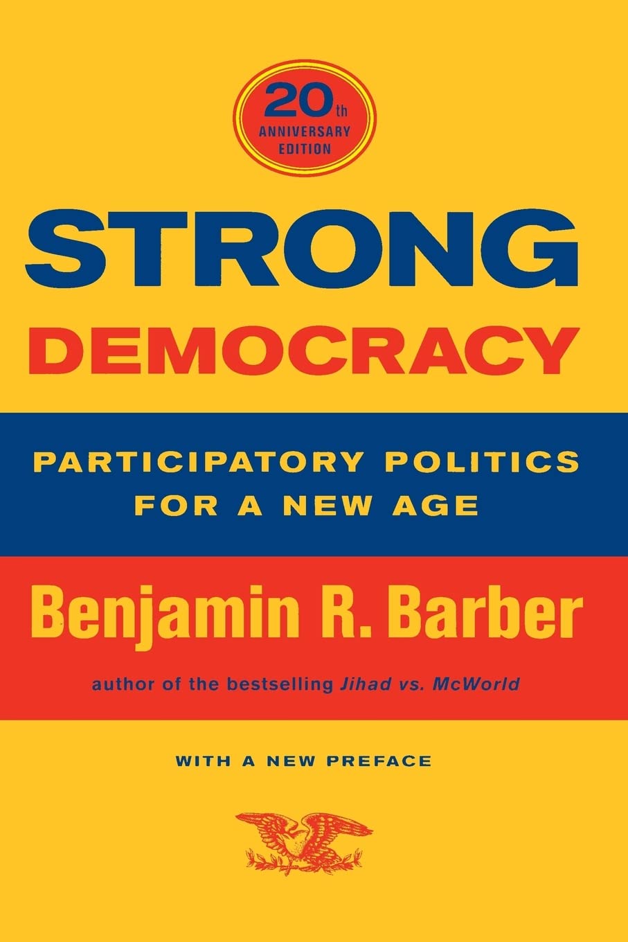Strong Democracy: Participatory Politics For A New Age,New
