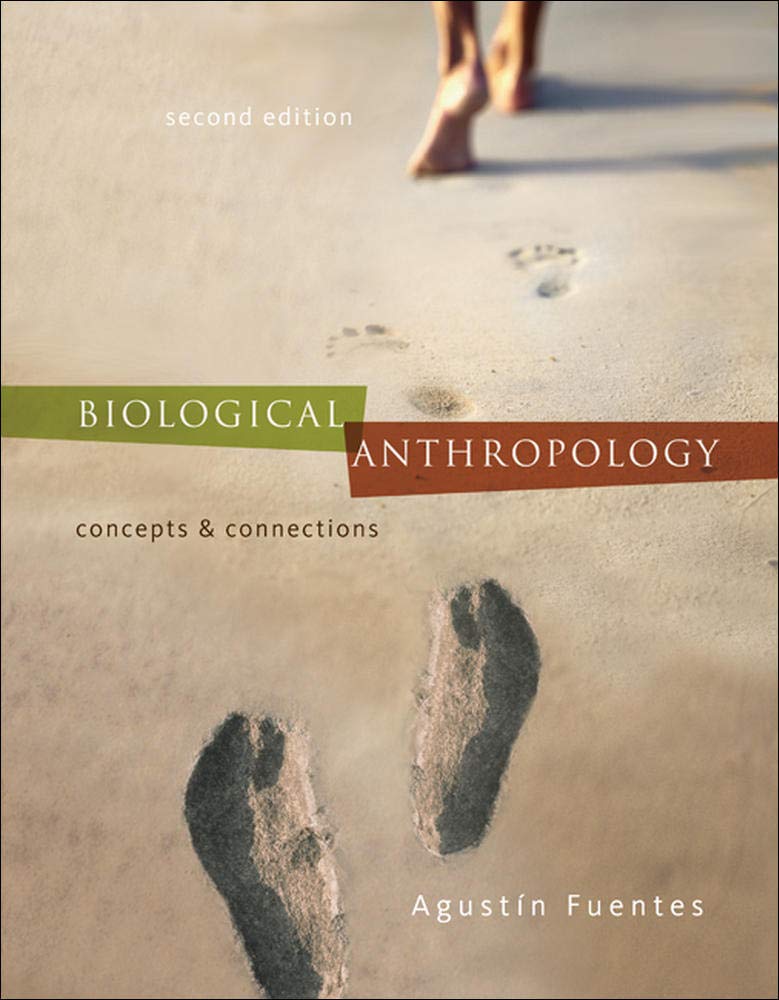 Biological Anthropology: Concepts And Connections,New