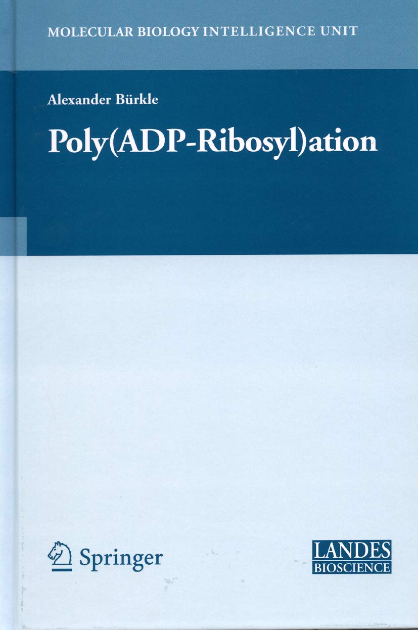 Poly(Adpribosyl)Ation (Molecular Biology Intelligence Unit),Used
