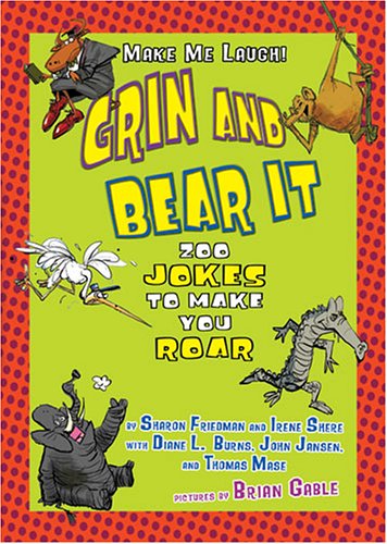 Grin and Bear It: Zoo Jokes to Make You Roar (Make Me Laugh),Used