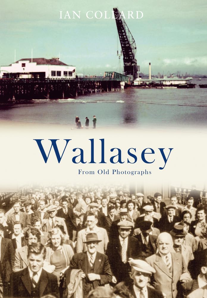 Wallasey From Old Photographs,Used