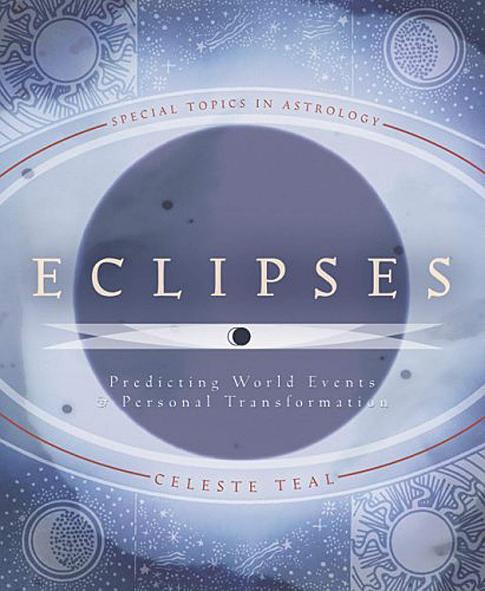 Eclipses: Predicting World Events & Personal Transformation (Special Topics In Astrology Series, 3),Used