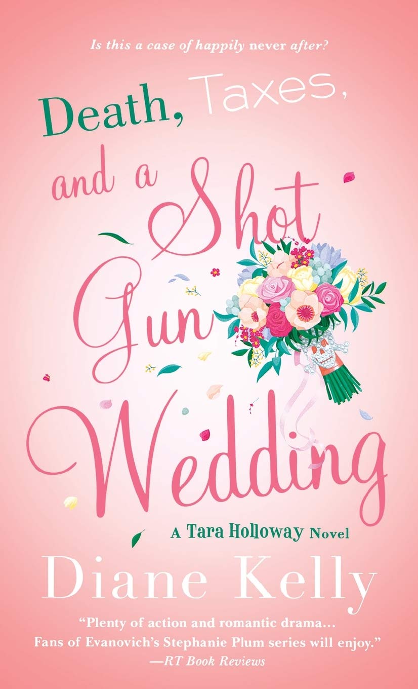Death, Taxes, and a Shotgun Wedding: A Tara Holloway Novel (A Tara Holloway Novel, 12),Used