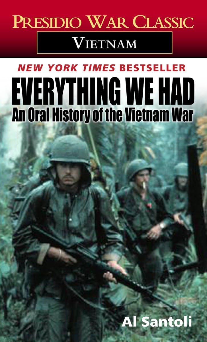 Everything We Had: An Oral History Of The Vietnam War (Presidio War Classic. Vietnam),Used