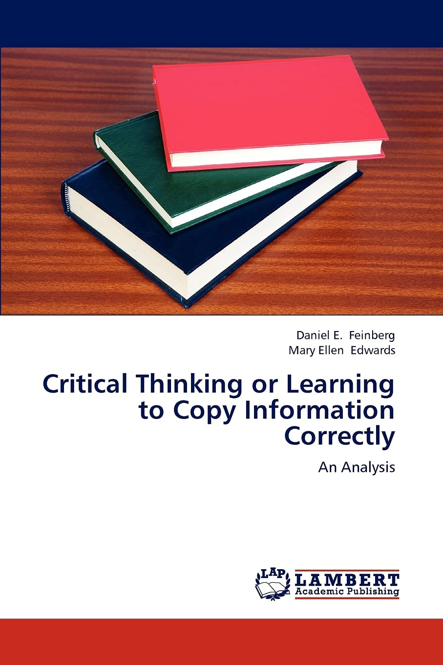 Critical Thinking or Learning to Copy Information Correctly: An Analysis,Used