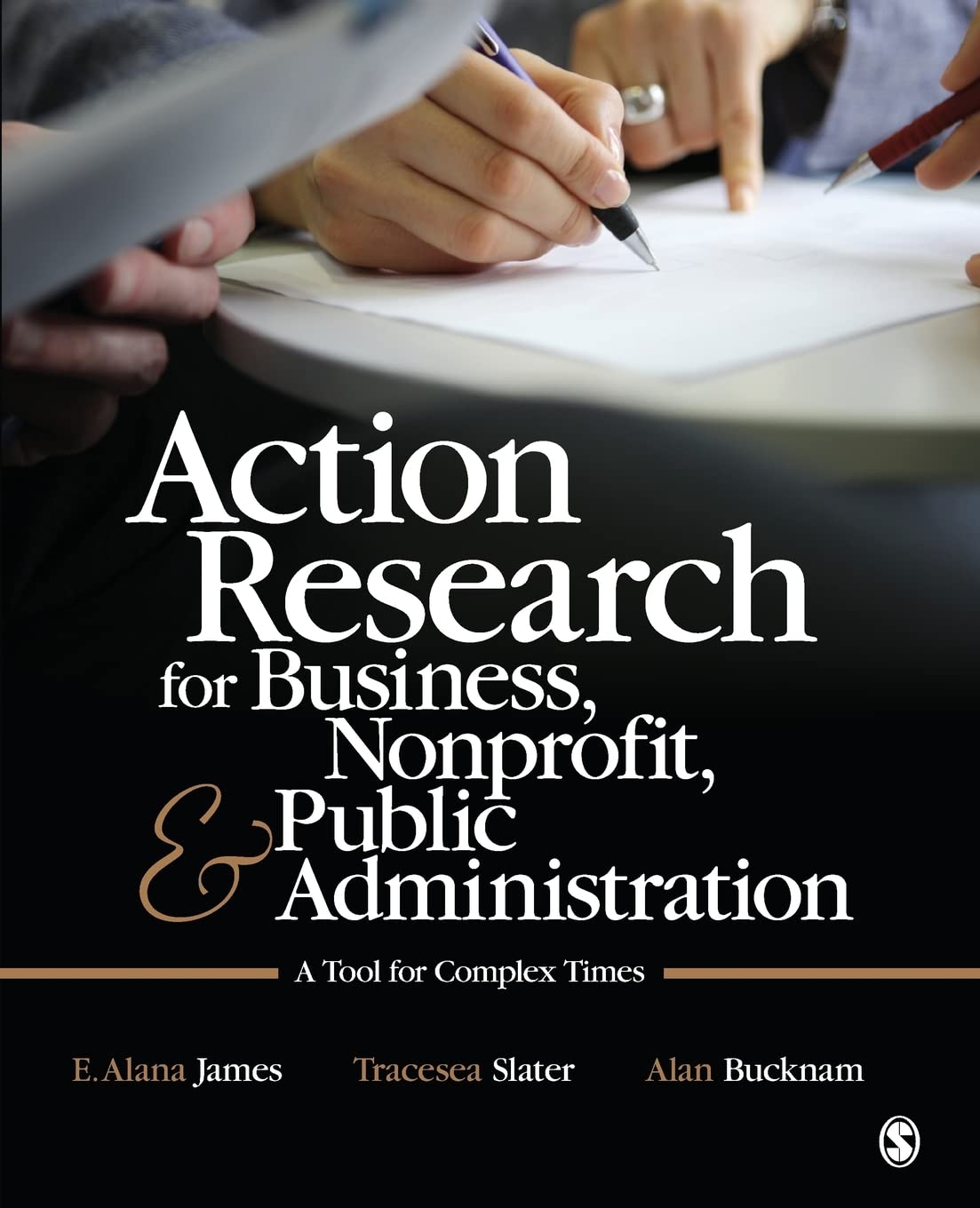 Action Research for Business, Nonprofit, and Public Administration: A Tool for Complex Times,Used