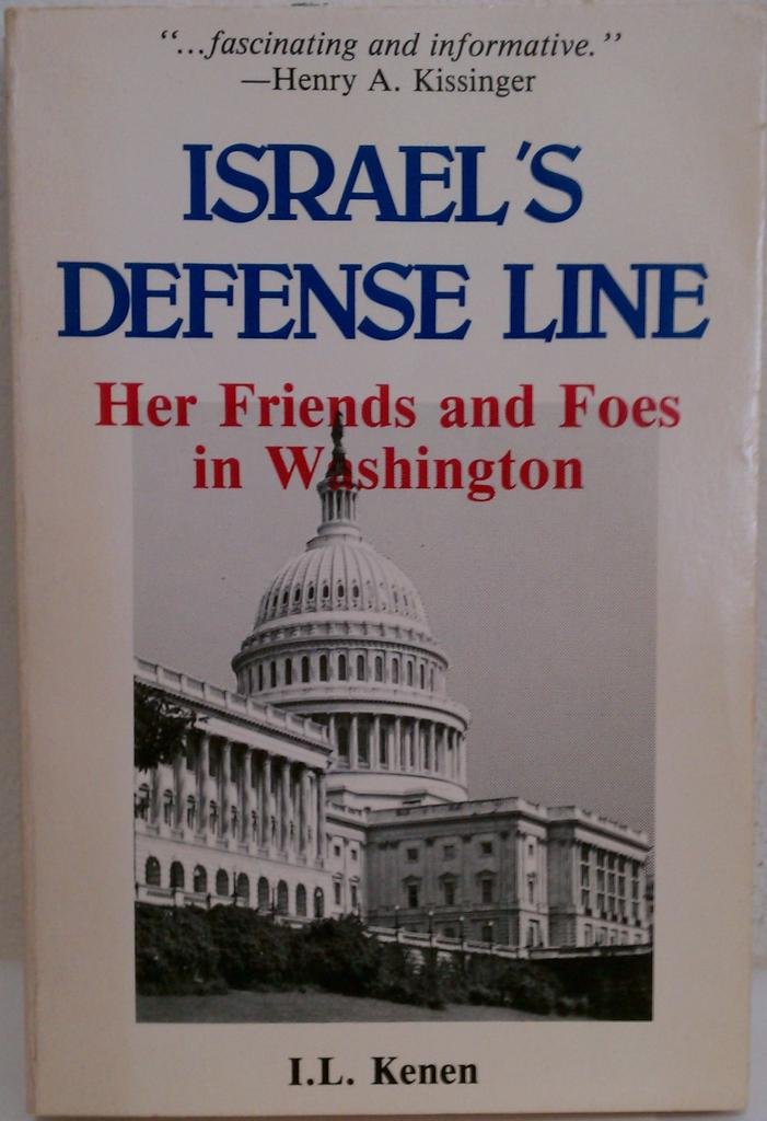 Israel's Defense Line: Her Friends and Foes in Washington,Used