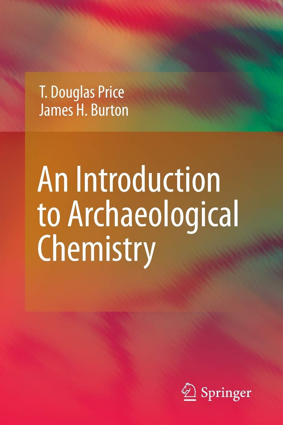 An Introduction to Archaeological Chemistry,Used