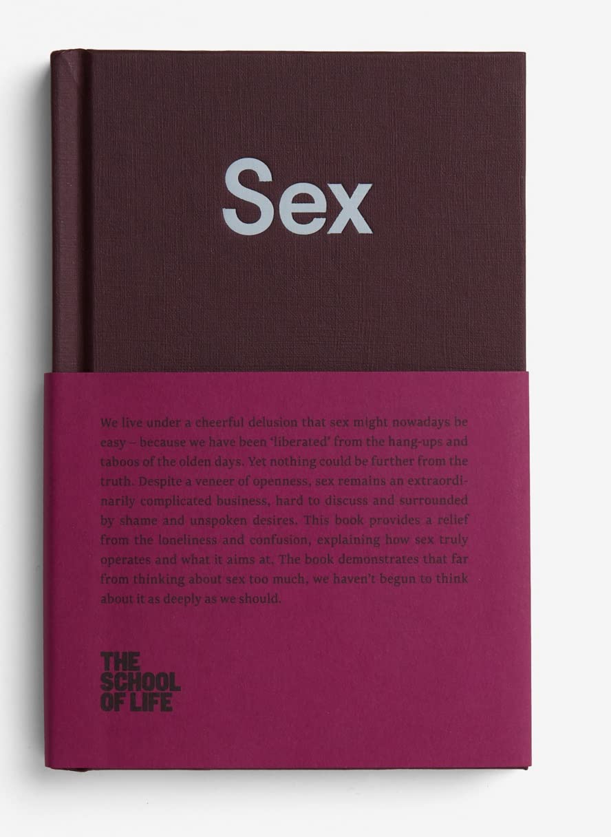 Sex: An open approach to our unspoken desires. (The School of Life Library),Used