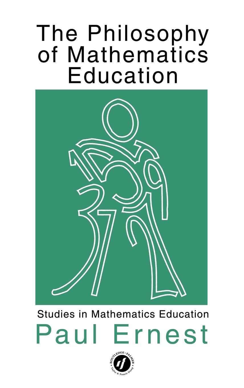 The Philosophy of Mathematics Education,New