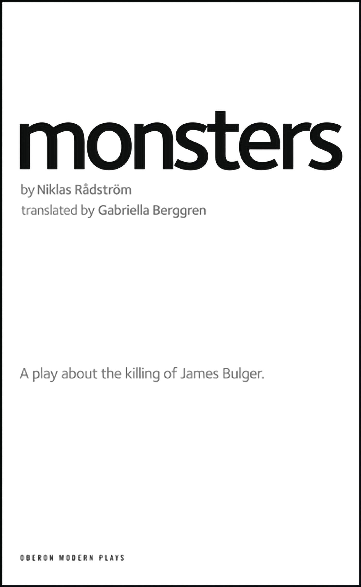 Monsters: A play about the killing of James Bulger (Oberon Modern Plays),Used